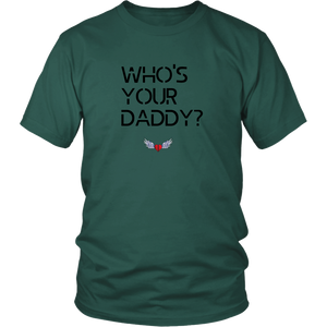 "Who's Your Daddy?" Short Sleeve