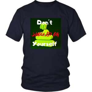 Don't "Should On" Yourself Unisex T-shirt