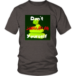 Don't "Should On" Yourself Unisex T-shirt